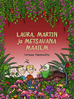 cover image of Laura, Martin ja Metsavana maailm